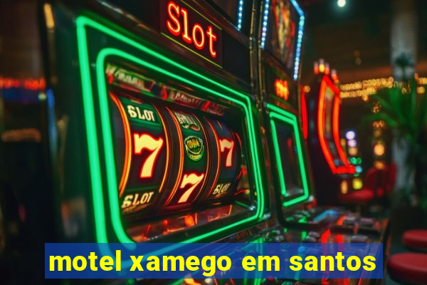 motel xamego em santos